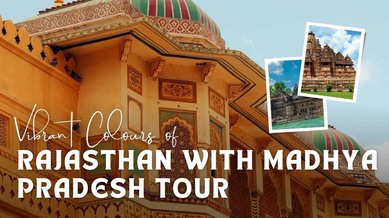Rajasthan with Madhya Pradesh Tour
