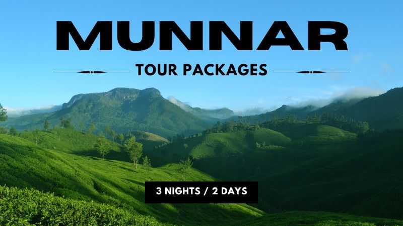 Munnar Travel Packages for 3 Nights 2 Days