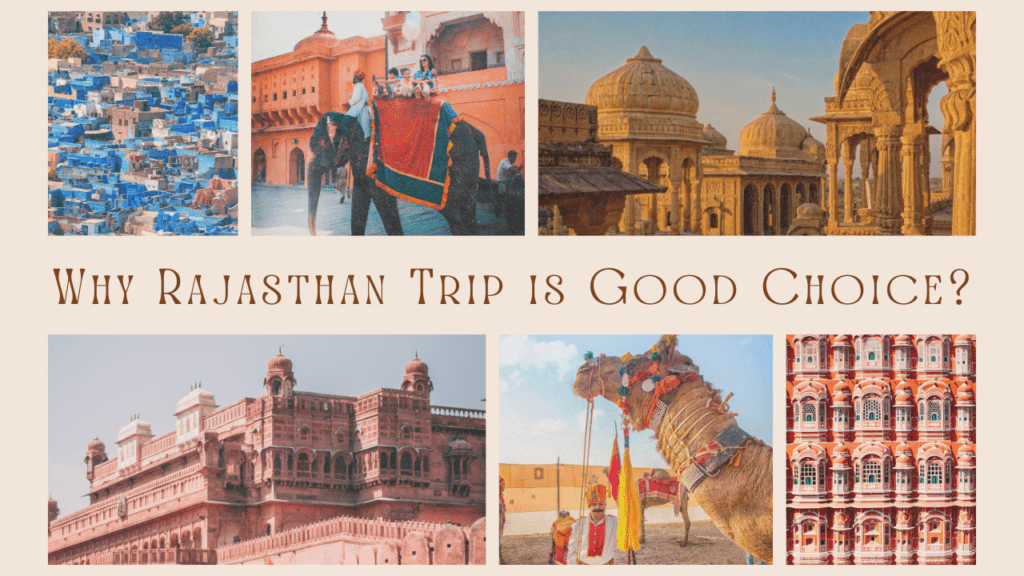 Why Rajasthan Trip is Good Choice?